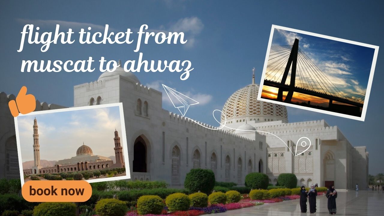 flight ticket from muscat to ahwaz