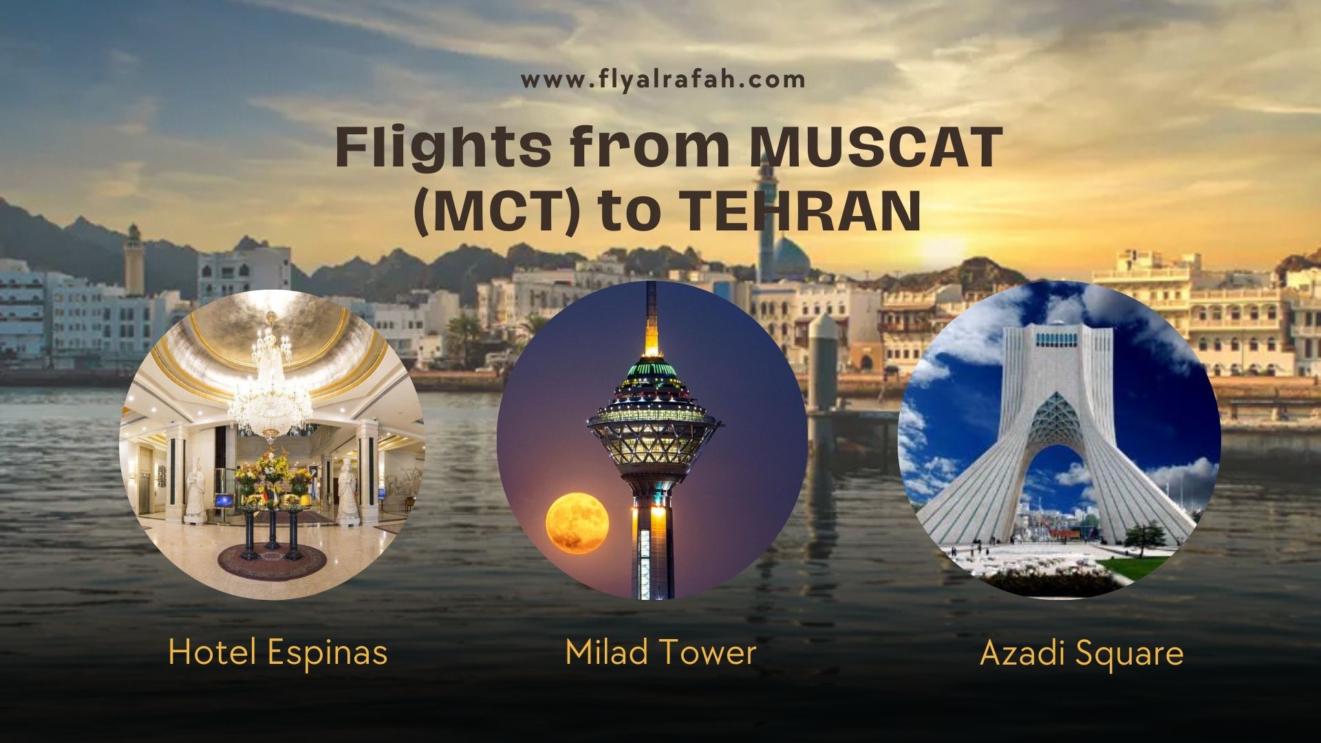 Flights from MUSCAT (MCT) to TEHRAN