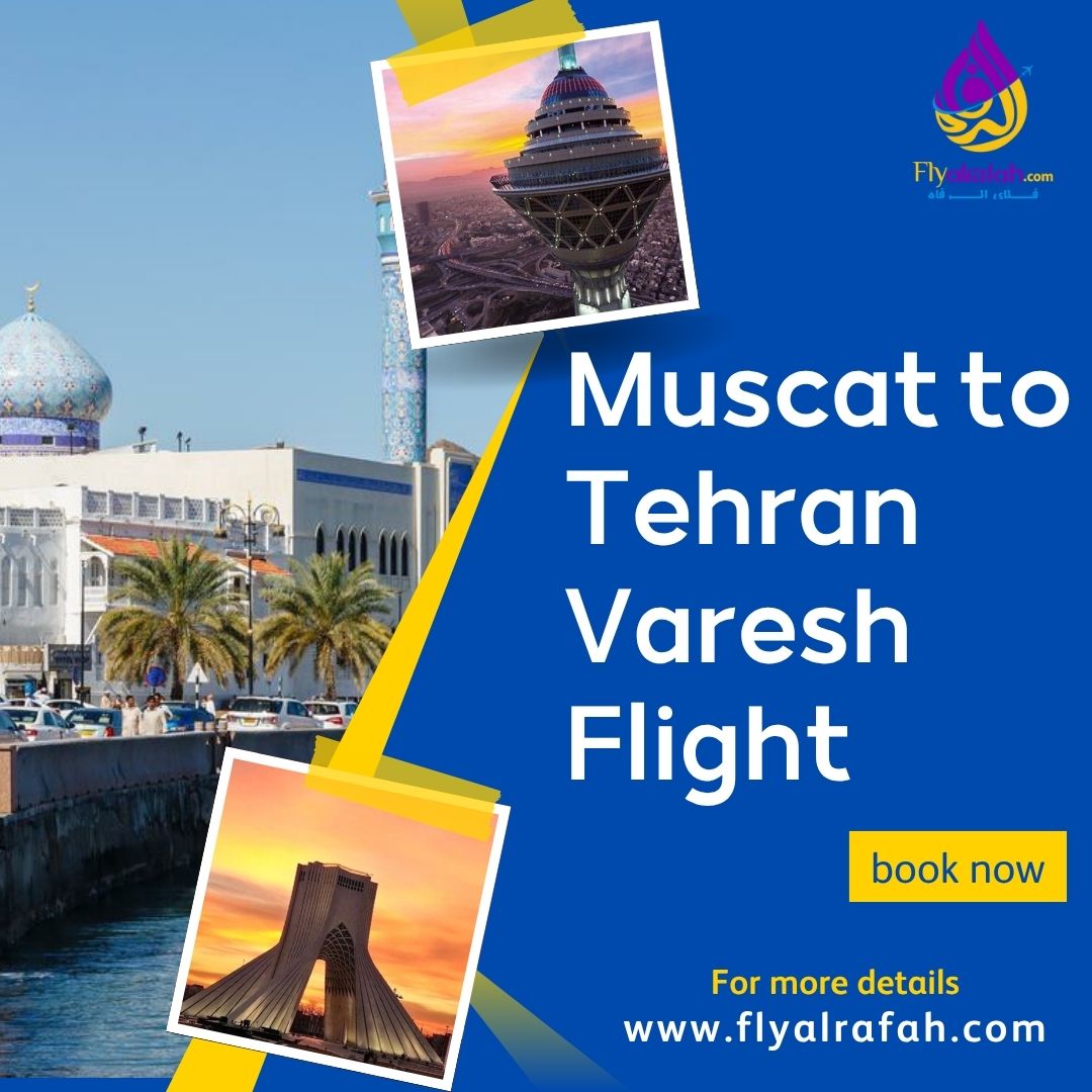 Muscat to Tehran Varesh Flight