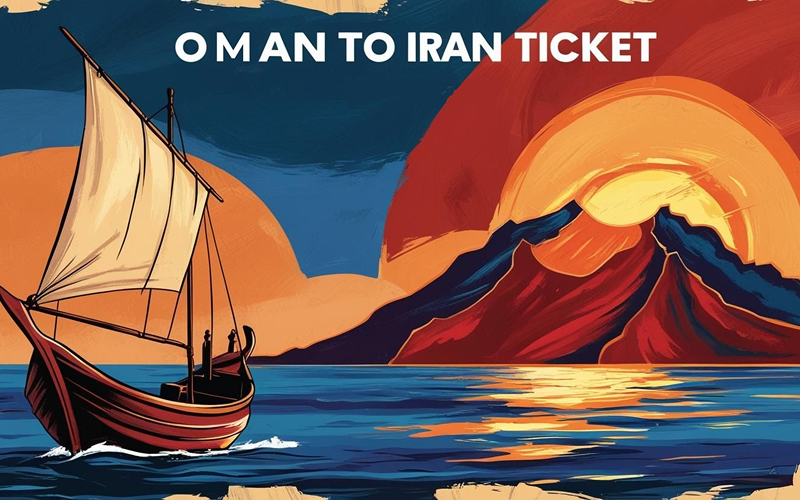 Oman To Iran Ticket