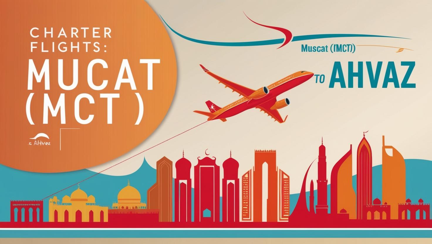 Charter Flights From Muscat (MCT) To Ahvaz
