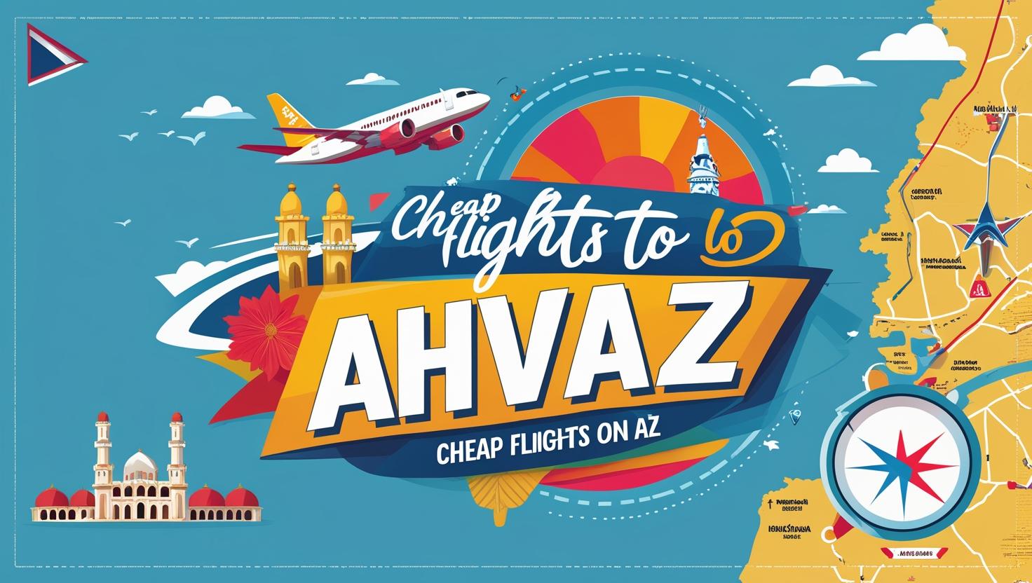 Cheap Flights to Ahvaz