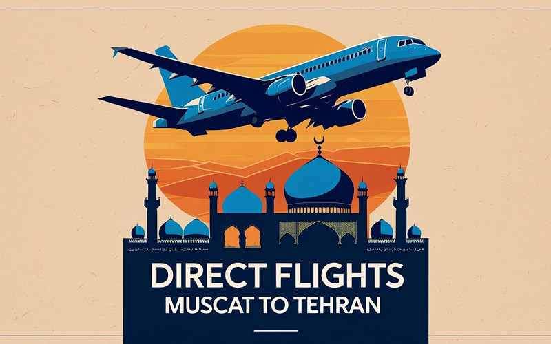 Direct Flights from Muscat to Tehran