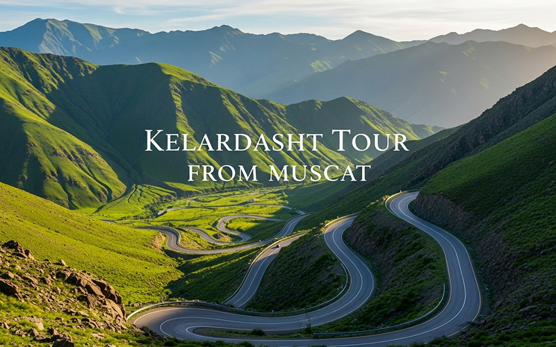 Kelardasht Tour from Muscat