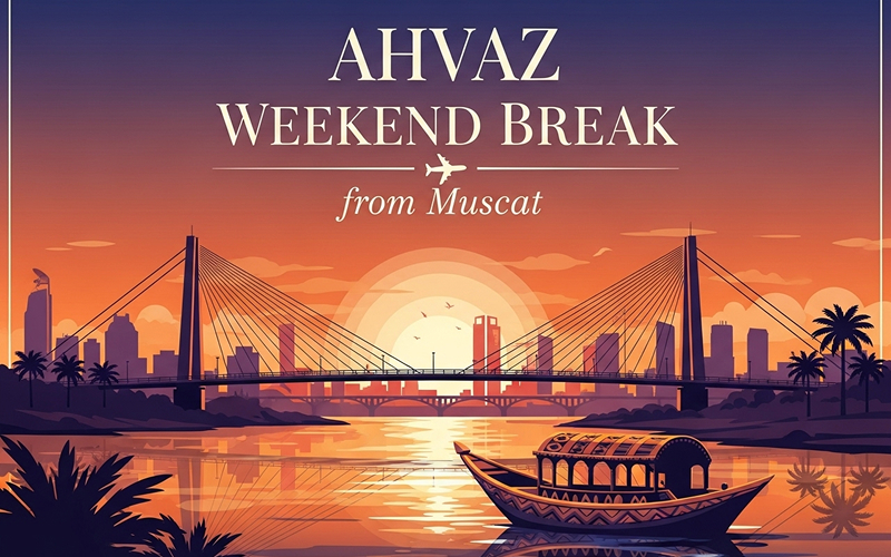Ahvaz Weekend Break from Muscat