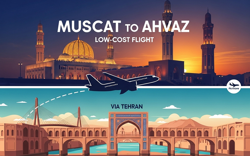 Muscat to Ahvaz Low-Cost Flight