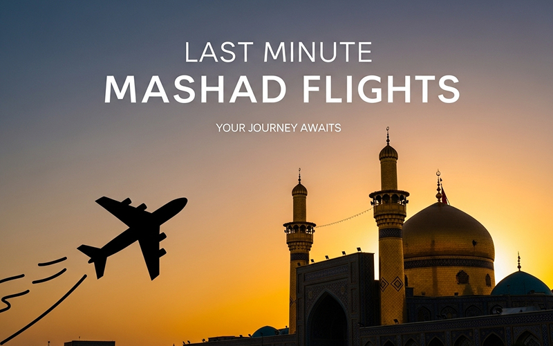 Last Minute Mashhad Flights