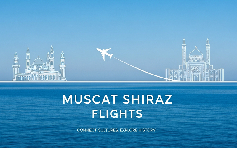 Muscat Shiraz Flights